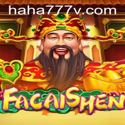 Exploring the Exciting World of FaCaiShen: A Unique Gaming Experience with haha777